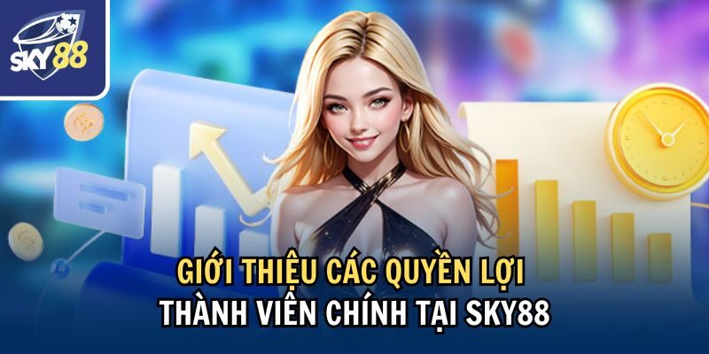 Quyền Lợi Thành Viên Sky88: Khám Phá Ưu Đãi Đặc Biệt 1 Giới thiệu các quyền lợi thành viên chính tại Sky88