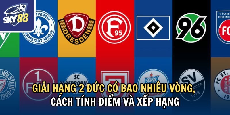 Giải Đáp Giải Hạng 2 Đức Có Bao Nhiêu Vòng Đấu 1 Giải hạng 2 Đức có bao nhiêu vòng, cách tính điểm và xếp hạng